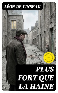 Plus fort que la haine - Léon de Tinseau - E-Book