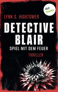 Detective Blair – Spiel mit dem Feuer - Lynn Hightower - E-Book