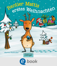 Rentier Mattis erstes Weihnachten - Martina Badstuber - E-Book