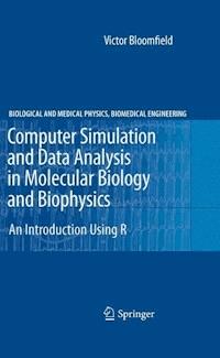 Computer Simulation and Data Analysis in Molecular Biology and Biophysics - Victor Bloomfield - E-Book