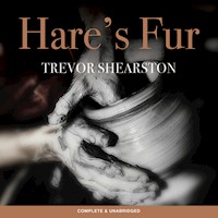 Hare's Fur - Trevor Shearston - Hörbuch