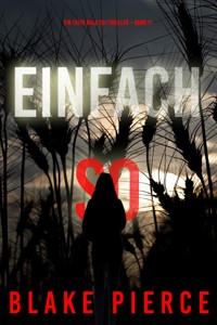 Einfach So (Ein Faith Bold FBI-Thriller – Band 11) - Blake Pierce - E-Book