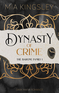 Dynasty Of Crime - Mia Kingsley - E-Book