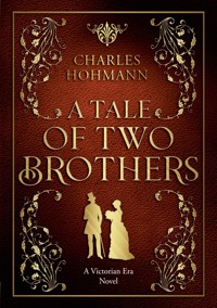 A Tale of Two Brothers - Charles Hohmann - E-Book