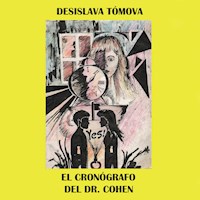 El cronógrafo del Dr. Cohen - Desislava Tómova - Hörbuch