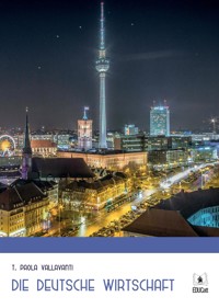 Die Deutsche Wirtschaft - Paola Vallavanti - E-Book