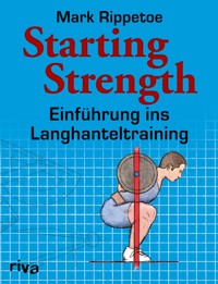 Starting Strength - Mark Rippetoe - E-Book