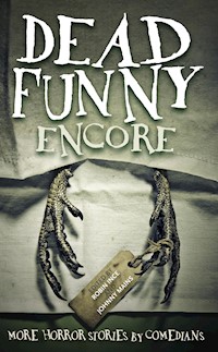 Dead Funny: Encore -  - E-Book