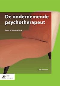 De ondernemende psychotherapeut - Dick Bouman - E-Book