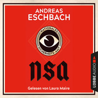 NSA - Nationales Sicherheits-Amt (Ungekürzt) - Andreas Eschbach - Hörbuch