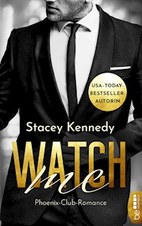 Watch Me - Stacey Kennedy - E-Book