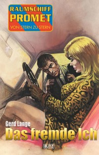 Raumschiff Promet - Von Stern zu Stern 23: Das fremde Ich - Gerd Lange - E-Book