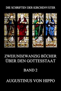 Zweiundzwanzig Bücher über den Gottesstaat, Band 2 - Augustinus von Hippo - E-Book
