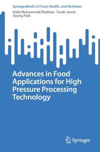 Advances in Food Applications for High Pressure Processing Technology - Hafiz Muhammad Shahbaz - E-Book