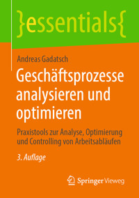 Geschäftsprozesse analysieren und optimieren - Andreas Gadatsch - E-Book