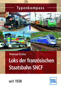Loks der französischen Staatsbahn SNCF - Thomas Estler - E-Book