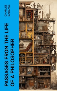 Passages from the Life of a Philosopher - Charles Babbage - E-Book
