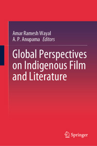 Global Perspectives on Indigenous Film and Literature -  - E-Book