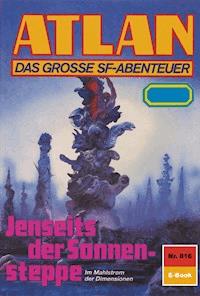 Atlan 816: Jenseits der Sonnensteppe - Hans Kneifel - E-Book