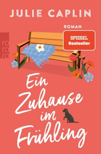 Ein Zuhause im Frühling - Julie Caplin - E-Book