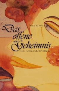 Das offene Geheimnis - Doree Valerie - E-Book