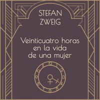 Veinticuatro horas en la vida de una mujer - Stefan Zweig - Hörbuch