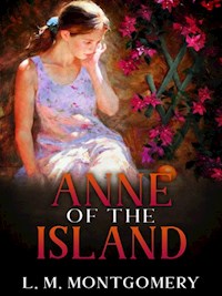 Anne of the Island - L.M. Montgomery - E-Book