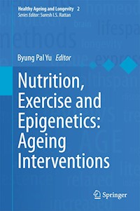 Nutrition, Exercise and Epigenetics: Ageing Interventions - - E-Book