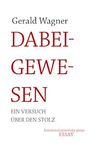 Dabeigewesen - Gerald Wagner - E-Book