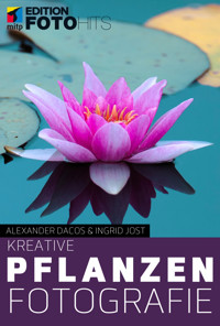 Kreative Pflanzenfotografie - Alexander Dacos - E-Book