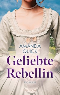 Geliebte Rebellin - Amanda Quick - E-Book