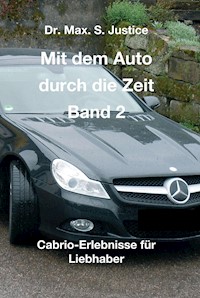 Mit dem Auto durch die Zeit Band 2 - Dr. Max. S. Justice - E-Book