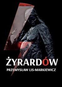 ŻYRARDÓW - Przemysław Lis-Markiewicz - E-Book