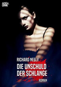 DIE UNSCHULD DER SCHLANGE - Richard Neely - E-Book