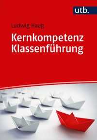 Kernkompetenz Klassenführung - Ludwig Haag - E-Book