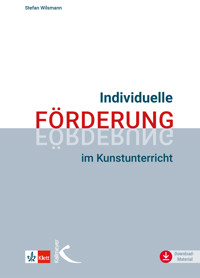 Individuelle Förderung im Kunstunterricht - Stefan Wilsmann - E-Book