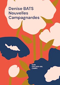 Denise BATS Nouvelles Campagnardes - Emile Collado-Del Campo - E-Book