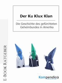 Der Ku Klux Klan - Daniela Nelz - E-Book