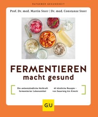 Fermentieren macht gesund - Prof. Dr. med. Martin Storr - E-Book