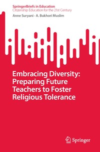 Embracing Diversity: Preparing Future Teachers to Foster Religious Tolerance - Anne Suryani - E-Book