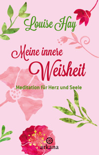 Meine innere Weisheit - Louise Hay - E-Book