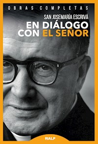 En diálogo con el Señor - Josemaría Escrivá de Balaguer - E-Book