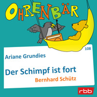 Ohrenbär - eine OHRENBÄR Geschichte, Folge 108: Der Schimpf ist fort (Hörbuch mit Musik) - Ariane Grundies - Hörbuch