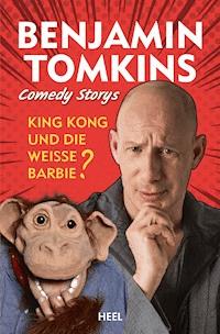King Kong und die weiße Barbie? - Benjamin Tomkins - E-Book