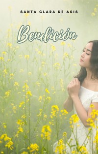 Bendición - Santa Clara de Asís - kostenlos E-Book