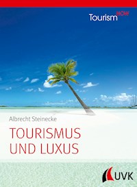 Tourismus und Luxus - Albrecht Steinecke - E-Book