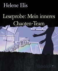 Leseprobe: Mein inneres Chaoten-Team - Helene Elis - kostenlos E-Book