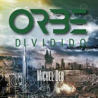 Orbe – Dividido - Michel Deb - Hörbuch