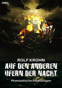 AUF DEN ANDEREN UFERN DER NACHT - Rolf Krohn - E-Book
