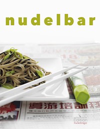 Nudelbar - Cornelia Trischberger - E-Book